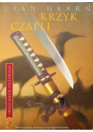 Krzyk czapli - Lian Hearn - książka  wyd. 2007