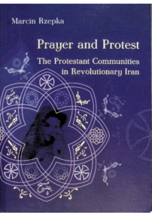 Prayer and Protest - Marcin Rzepka - książka  wyd. 2017