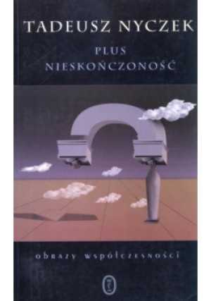Plus nieskończoność - Tadeusz Nyczek - książka  wyd. 1997