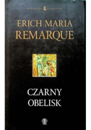 Czarny obelisk - Erich Maria Remarque - książka  wyd. 2003