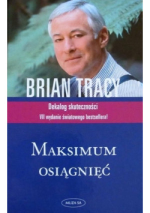 Maksimum osiągnięć - Brian Tracy - książka  wyd. 2008