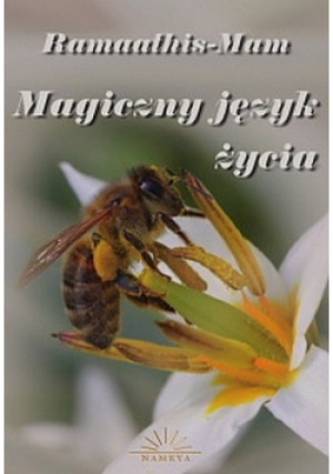 Magiczny język życia - Ramaathis Mam - książka  wyd. 2010