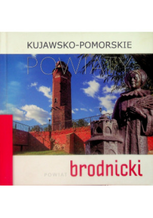Powiat brodnicki - książka historyczna wyd. 2017