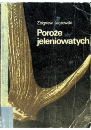 Poroże jeleniowatych - Zbigniew Jaczewski - książka  wyd. 1981