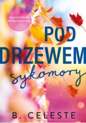 Pod drzewem sykomory - Katarzyna Malita, B. Celeste - książka  wyd. 2024
