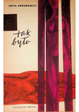 Abramowicz tak było - Zofia Abramowicz - książka historyczna wyd. 1962