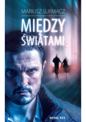 Między światami - Mariusz Surmacz - książka  wyd. 2015