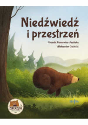 Niedźwiedź i przestrzeń - Urszula Kuncewicz-Jasińska - książka  wyd. 2022