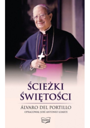 Ścieżki świętości - Alvaro del Portillo - książka  wyd. 2014