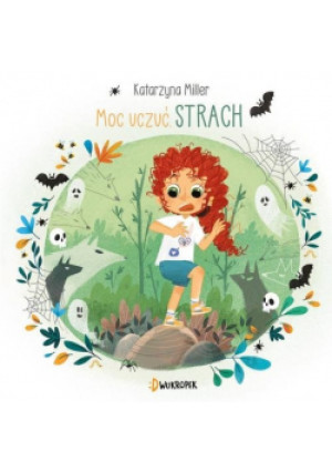 Moc uczuć Strach - Katarzyna Miller - książka  wyd. 2021