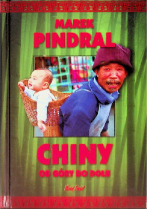 Chiny od góry do dołu - Marek Pindral - książka  wyd. 2013