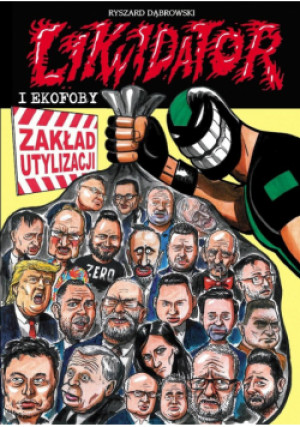 Likwidator i ekofoby - Dąbroski Ryszard - książka  wyd. 2025
