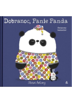 Dobranoc Panie Panda - Steve Anthony - książka  wyd. 2018