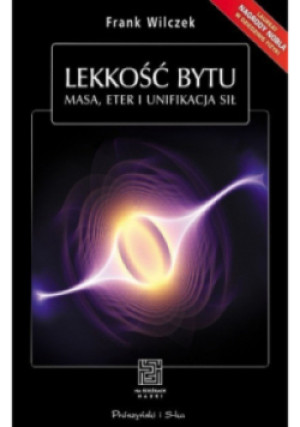 Lekkość bytu - Frank Wilczek - książka  wyd. 2011