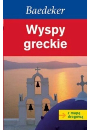 Wyspy greckie z mapą drogową - Baedeker - książka  wyd. 2007