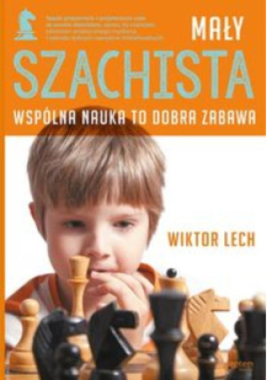Mały szachista - Wiktor Lech - książka  wyd. 2016