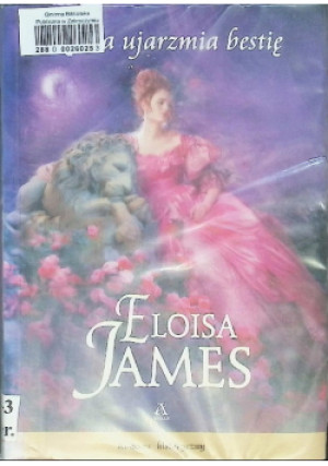 Piękna ujarzmia bestię - Eloisa James - książka  wyd. 2012