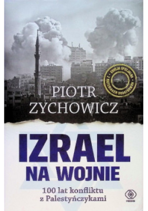 Izrael na wojnie - Piotr Zychowicz - książka historyczna wyd. 2025