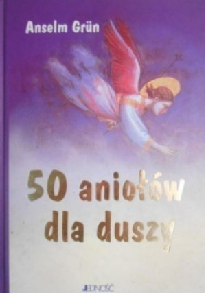 50 aniołów dla duszy - Anselm Grun - książka  wyd. 2002