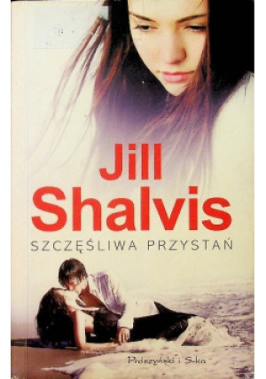 Szczęśliwa przystań - Jill Shalvis - książka  wyd. 2012
