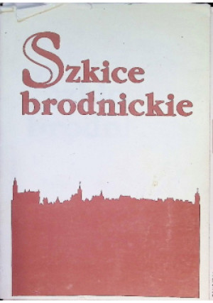 Szkice brodnickie - książka historyczna wyd. 1993