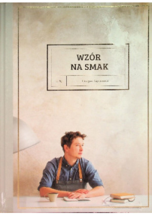 Wzór na smak - Grzegorz Łapanowski - książka  wyd. 2017