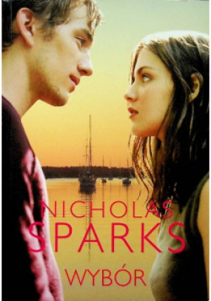 Wybór - Nicholas Sparks - książka  wyd. 2013