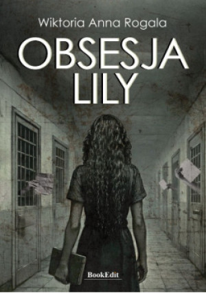 Obsesja Lily - Wiktoria Anna Rogala - książka  wyd. 2026
