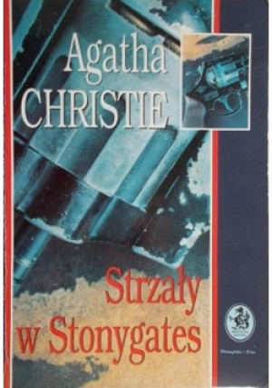 Strzały w Stonygates - Agatha Christie - książka  wyd. 2000