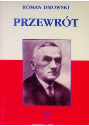 Przewrót - Roman Dmowski - książka historyczna wyd. 2006