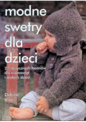 Modne swetry dla dzieci - Debbie Bliss - książka  wyd. 2008