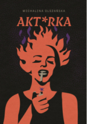 Akt*rka - Michalina Olszańska - książka  wyd. 2025