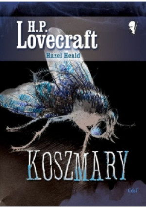 Koszmary - Howard Phillips Lovecraft, Hazel Heald - książka  wyd. 2016