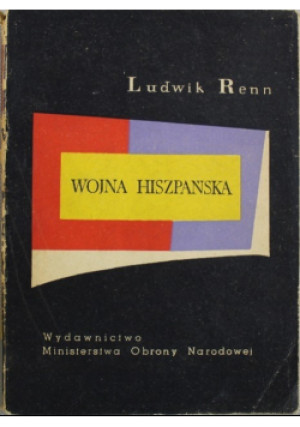 Wojna hiszpańska - Ludwik Renn - książka  wyd. 1958