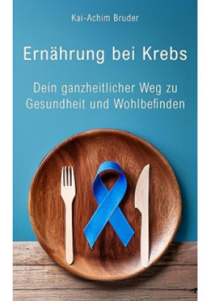 Ernahrung bei Krebs - Kai-Achim Bruder - książka  wyd. 2024