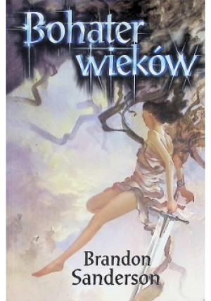 Bohater wieków - Brandon Sanderson - książka fantasy wyd. 2011