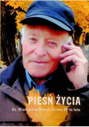 Pieśń życia - Mieczysław Nowak - książka  wyd. 2017