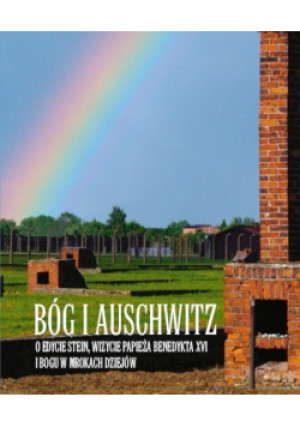 Bóg i Auschwitz - książka  wyd. 2007