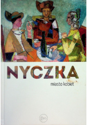 Miasto Kobiet - Mariana Nyczka - książka  wyd. 2018