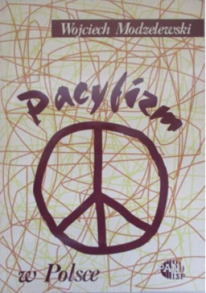 Pacyfizm w Polsce - Wojciech Modzelewski - książka  wyd. 1996