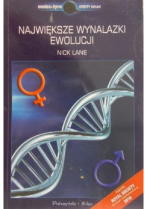 Największe wynalazki ewolucji - Nick Lane - książka  wyd. 2012