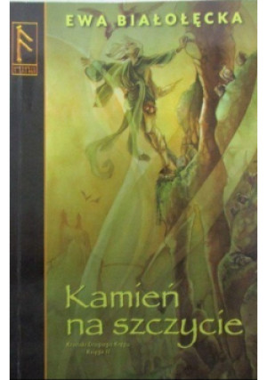 Kamień na szczycie - Ewa Białołęcka - książka fantasy wyd. 2002