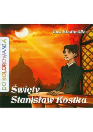 Święty Stanisław Kostka - Ewa Stadtmuller - książka  wyd. 2011