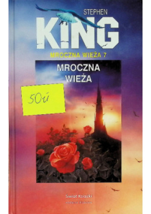 Mroczna Wieża Tom 7 - Stephen King - książka  wyd. 2007