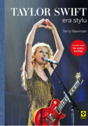 Taylor Swift Era stylu - Terry Newman - książka  wyd. 2024
