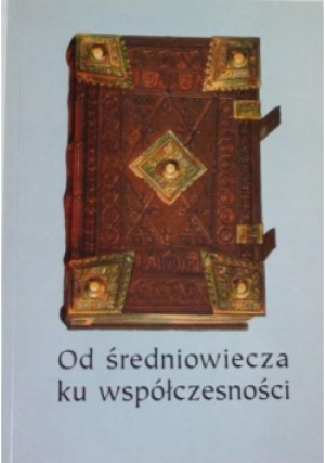 Od średniowiecza ku współczesności - Jan Okoń - książka  wyd. 2000