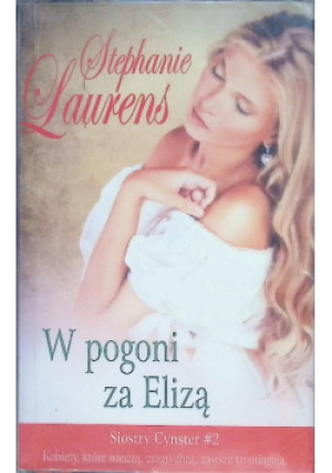W pogoni za Elizą - Stephanie Laurens - książka  wyd. 2013