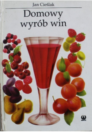 Domowy wybór win - Jan Cieślak - książka  wyd. 1992