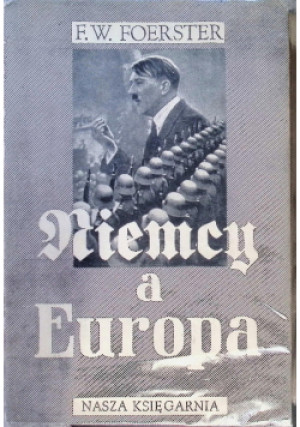 Niemcy a Europa, 1939r. - F. W. Foerster - książka  wyd. 1939