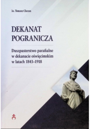 Dekanat pogranicza - Tomasz Chrzan - książka  wyd. 2015